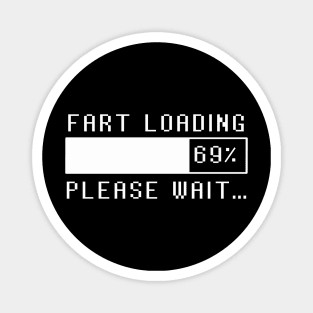 Fart Loading Please Wait 69% Magnet